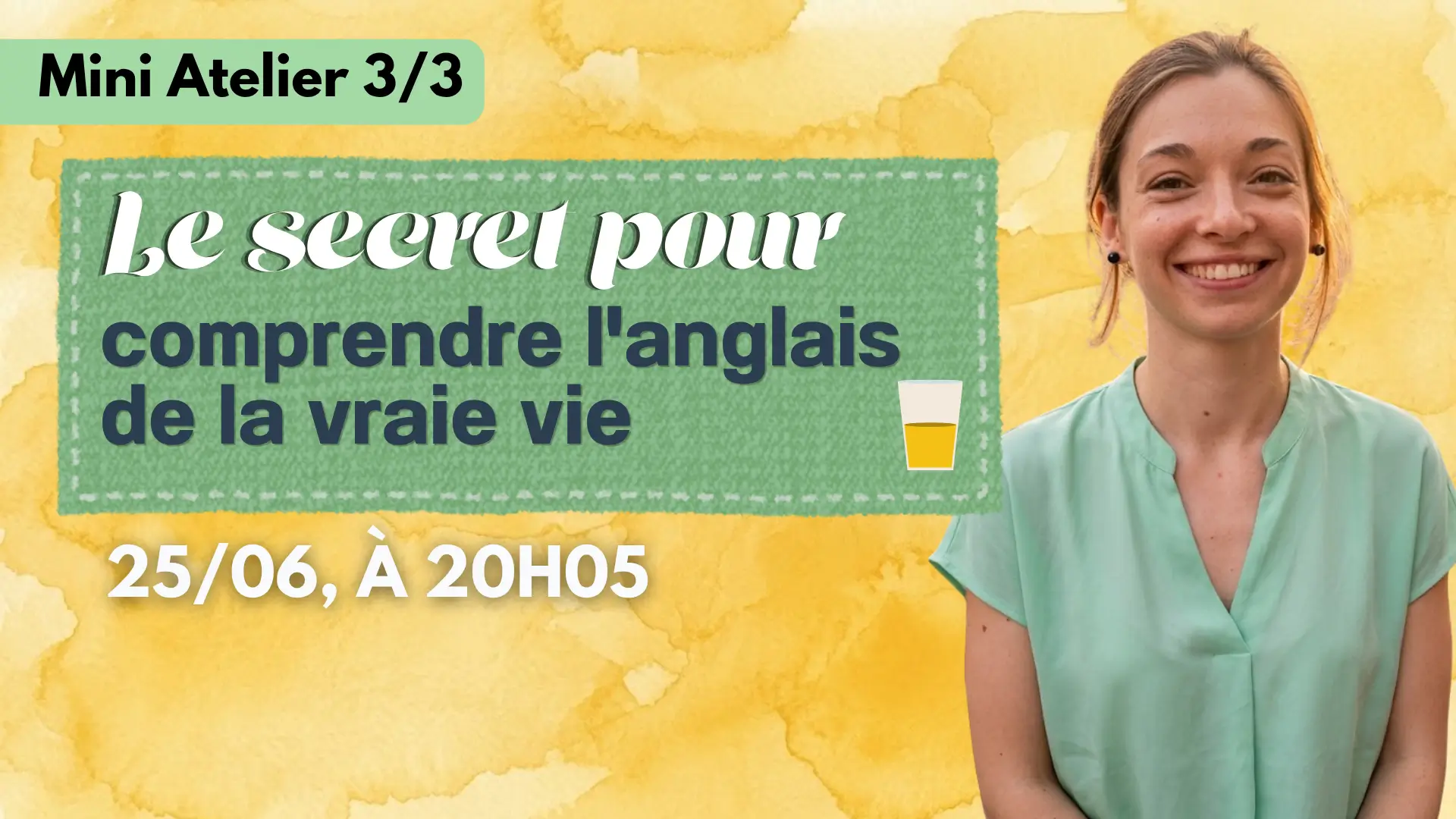 Mini Atelier 3 - Jeudi 25 Juin